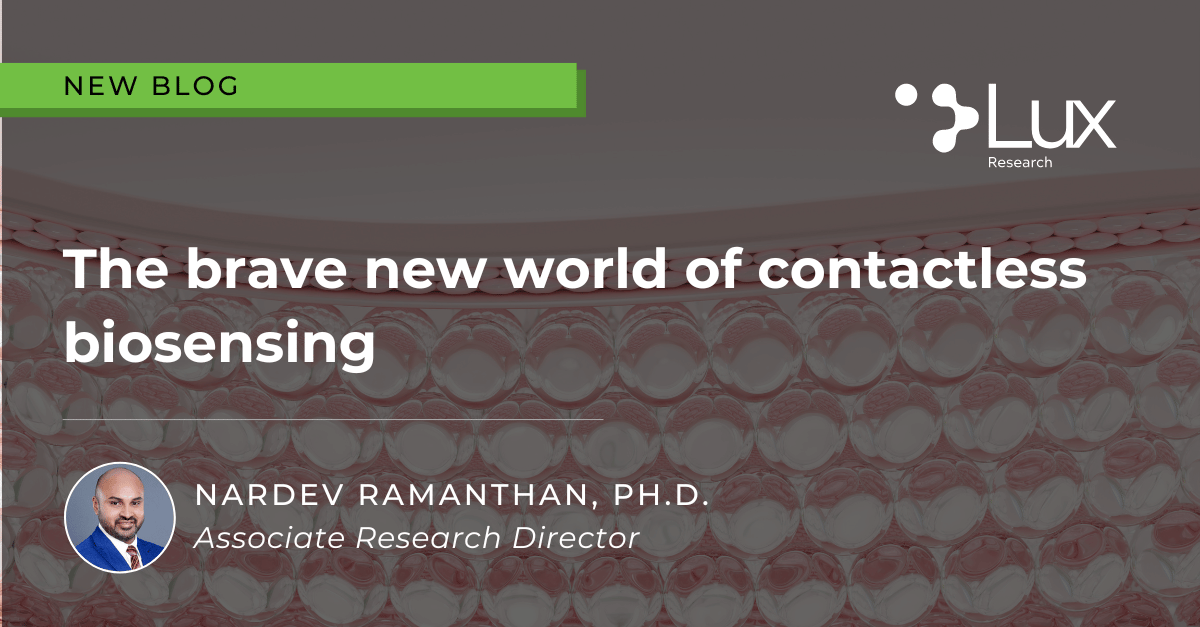 The brave new world of contactless biosensing - Lux Research