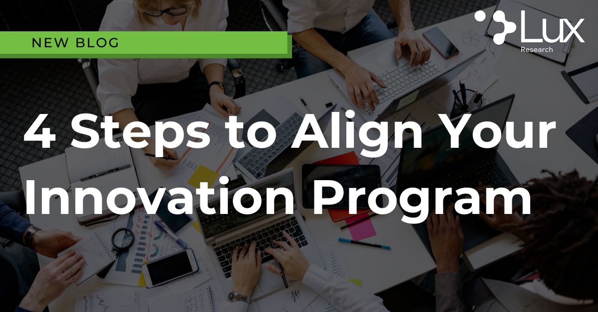 Most Innovative Program 4 Steps to Align Your Innovation Program - Lux Research
