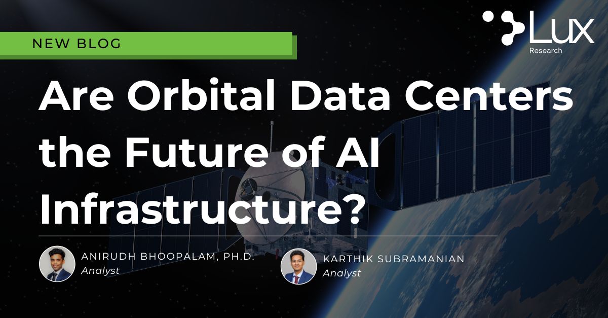 Are Orbital Data Centers the Future of AI Infrastructure? - Lux Research